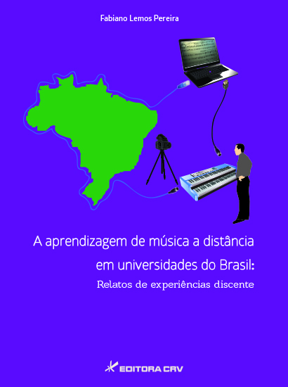 Capa do livro: A APRENDIZAGEM DE MÚSICA A DISTÂNCIA EM UNIVERSIDADES DO BRASIL:<BR> relatos de experiências discentes 