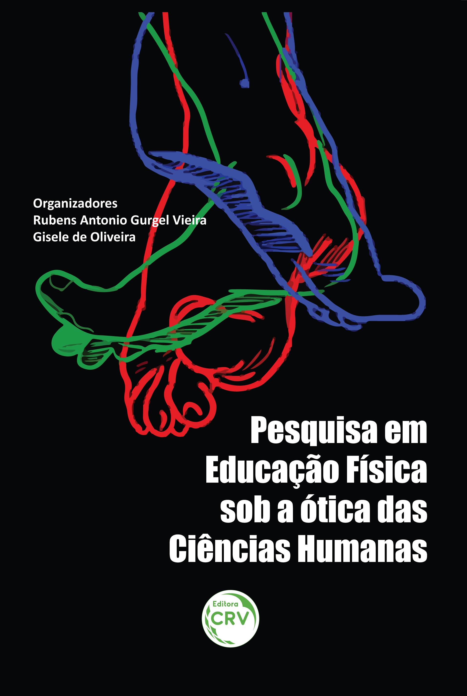 Capa do livro: PESQUISA EM EDUCAÇÃO FÍSICA SOB A ÓTICA DAS CIÊNCIAS HUMANAS