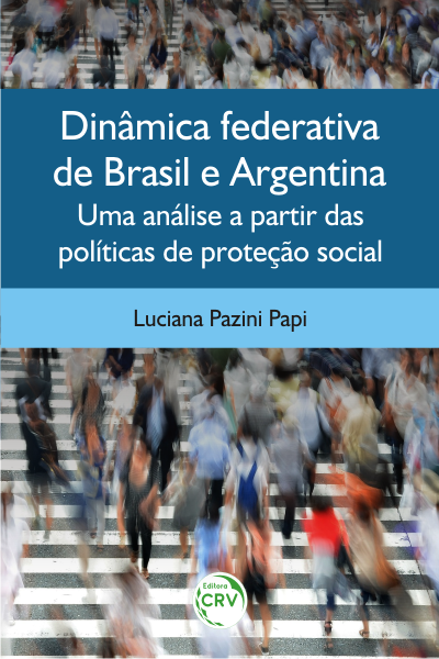 Capa do livro: DINÂMICA FEDERATIVA DE BRASIL E ARGENTINA:<br> uma análise a partir das políticas de proteção social