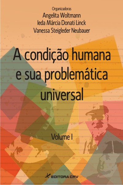 Capa do livro: A CONDIÇÃO HUMANA E SUA PROBLEMÁTICA UNIVERSAL<br> VOLUME  I