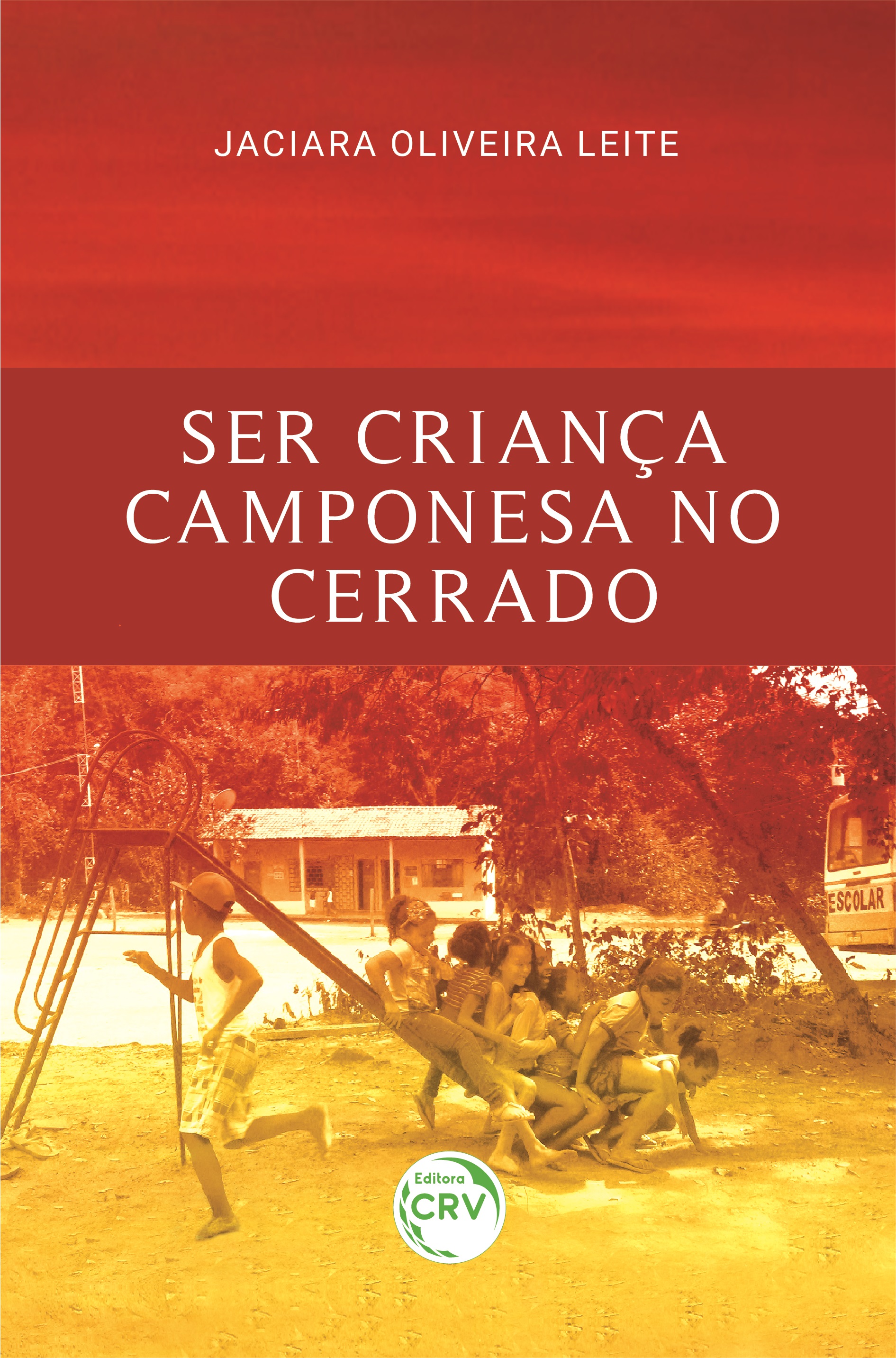 Capa do livro: SER CRIANÇA CAMPONESA NO CERRADO