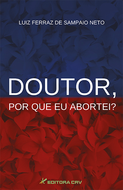 Capa do livro: DOUTOR, POR QUE EU ABORTEI?