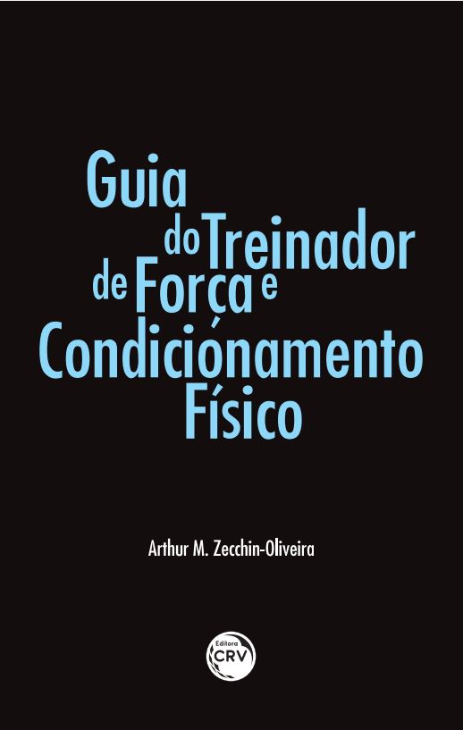 Capa do livro: GUIA DO TREINADOR DE FORÇA E CONDICIONAMENTO FÍSICO