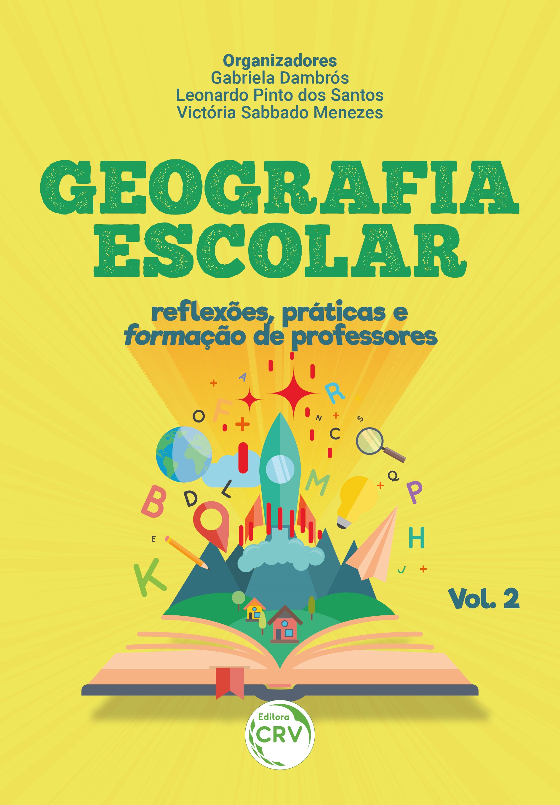 Capa do livro: GEOGRAFIA ESCOLAR: <br>reflexões, práticas e formação de professores Volume II