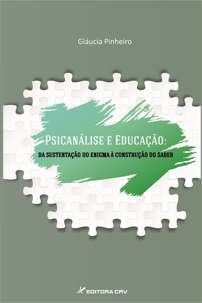 Capa do livro: PSICANÁLISE E EDUCAÇÃO:<br>da sustentação do enigma à construção do saber