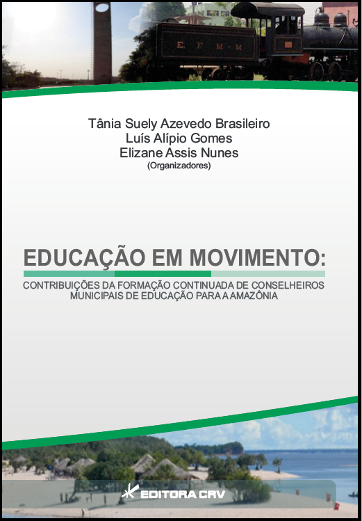 Capa do livro: EDUCAÇÃO EM MOVIMENTO:<br>contribuições da formação continuada de conselheiros municipais de educação para a amazônica