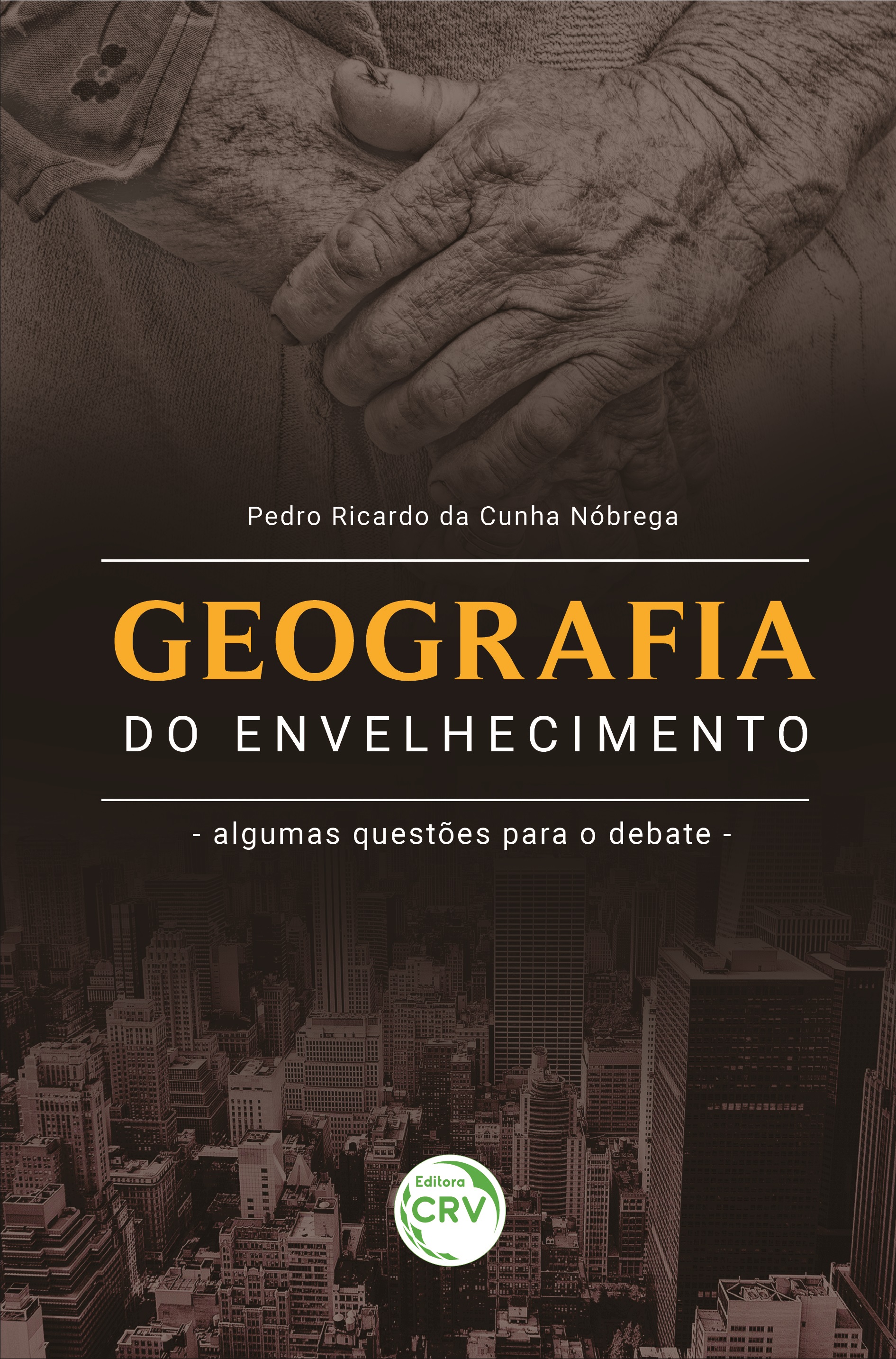 Capa do livro: GEOGRAFIA DO ENVELHECIMENTO:<br> algumas questões para o debate