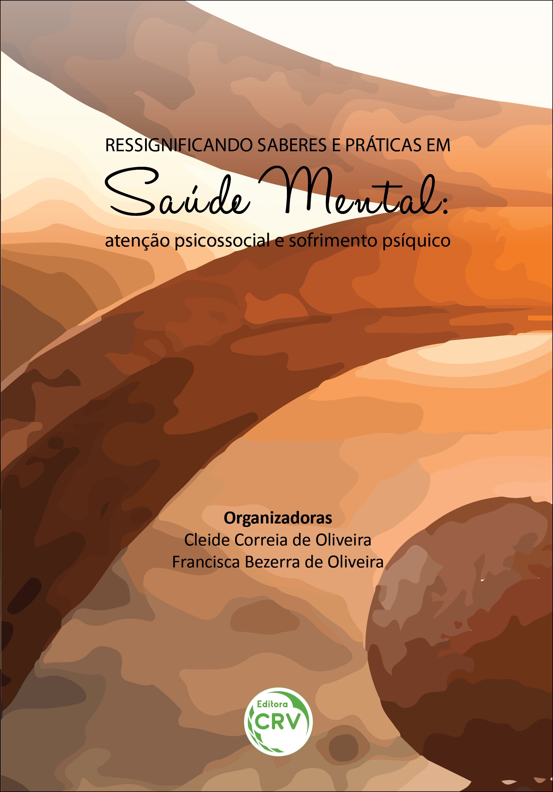 Capa do livro: RESSIGNIFICANDO SABERES E PRÁTICAS EM SAÚDE MENTAL:<br> atenção psicossocial e sofrimento psíquico