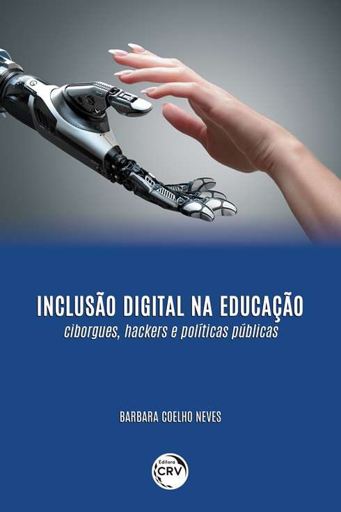 Capa do livro: INCLUSÃO DIGITAL NA EDUCAÇÃO: <br> ciborgues, hackers e políticas públicas