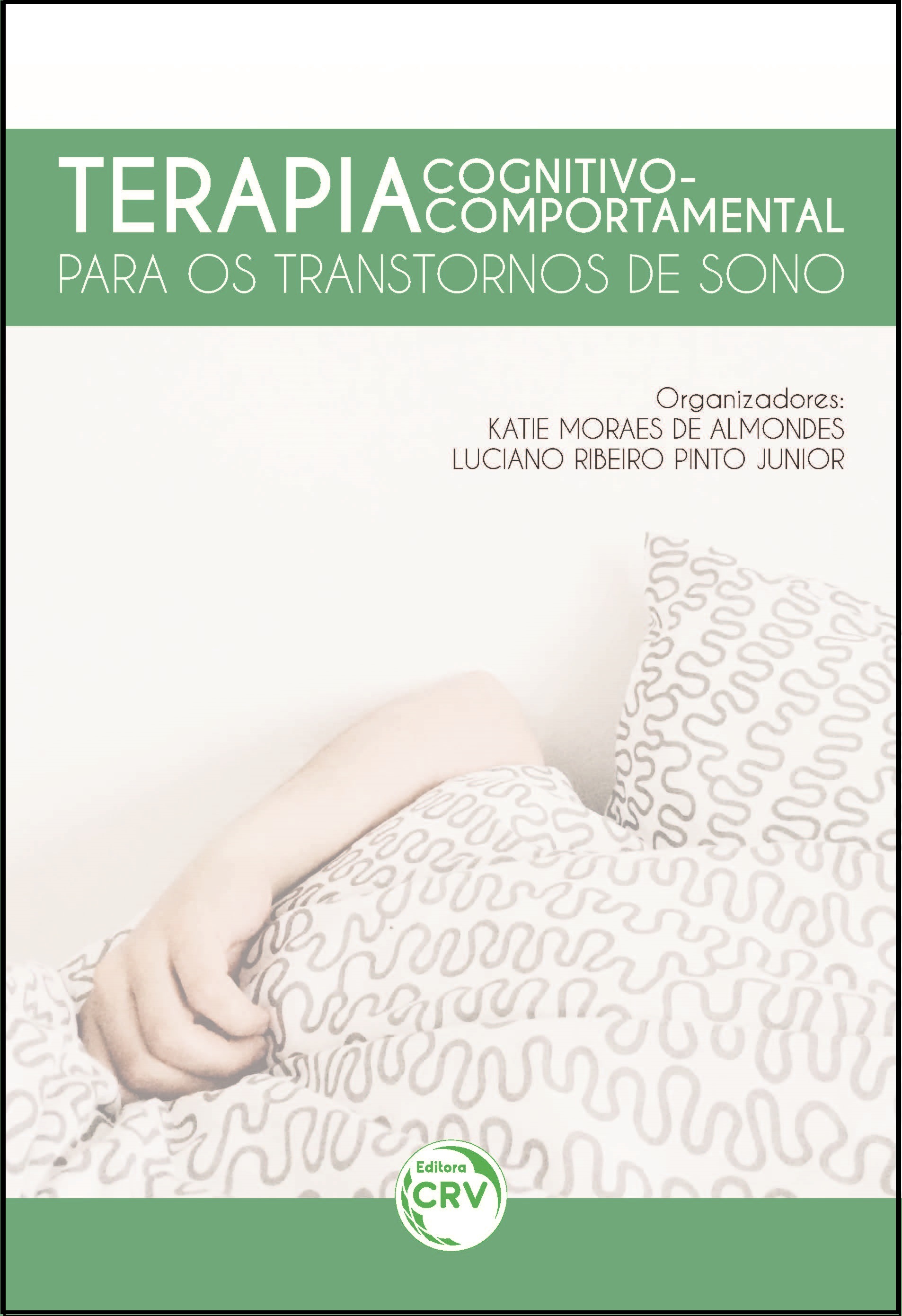 Capa do livro: TERAPIA COGNITIVO-COMPORTAMENTAL:<br>para os transtornos de sono