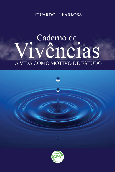 Capa do livro: CADERNO DE VIVÊNCIAS – A VIDA COMO MOTIVO DE ESTUDO