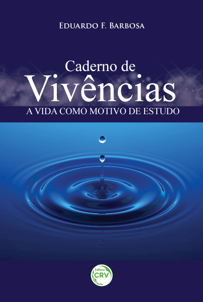 Capa do livro: CADERNO DE VIVÊNCIAS – A VIDA COMO MOTIVO DE ESTUDO