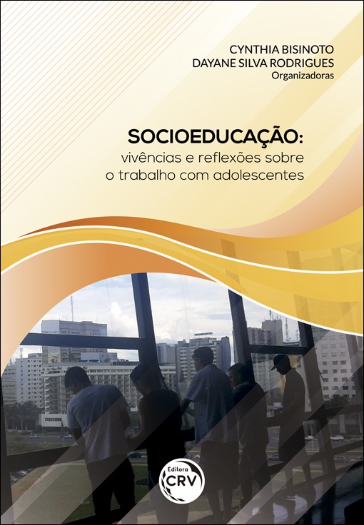 Capa do livro: SOCIOEDUCAÇÃO:<br> vivências e reﬂexões sobre o trabalho com adolescentes