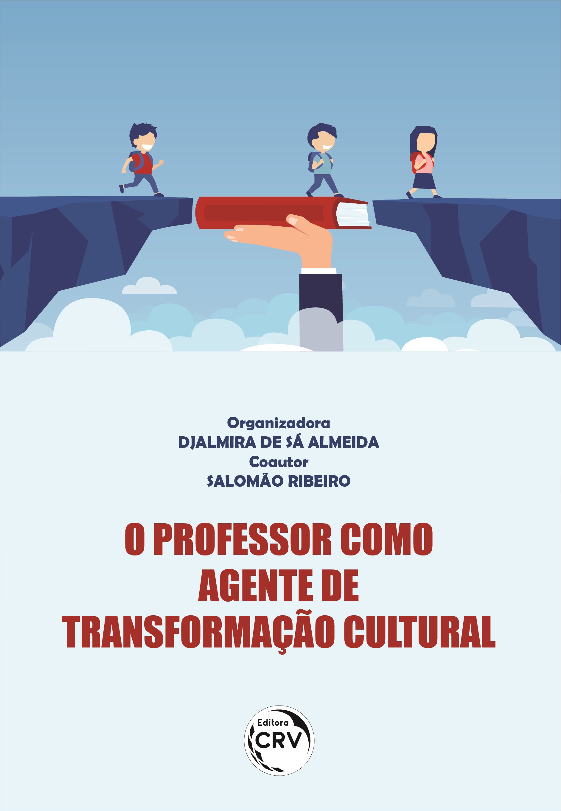 Capa do livro: O PROFESSOR COMO AGENTE DE TRANSFORMAÇÃO CULTURAL