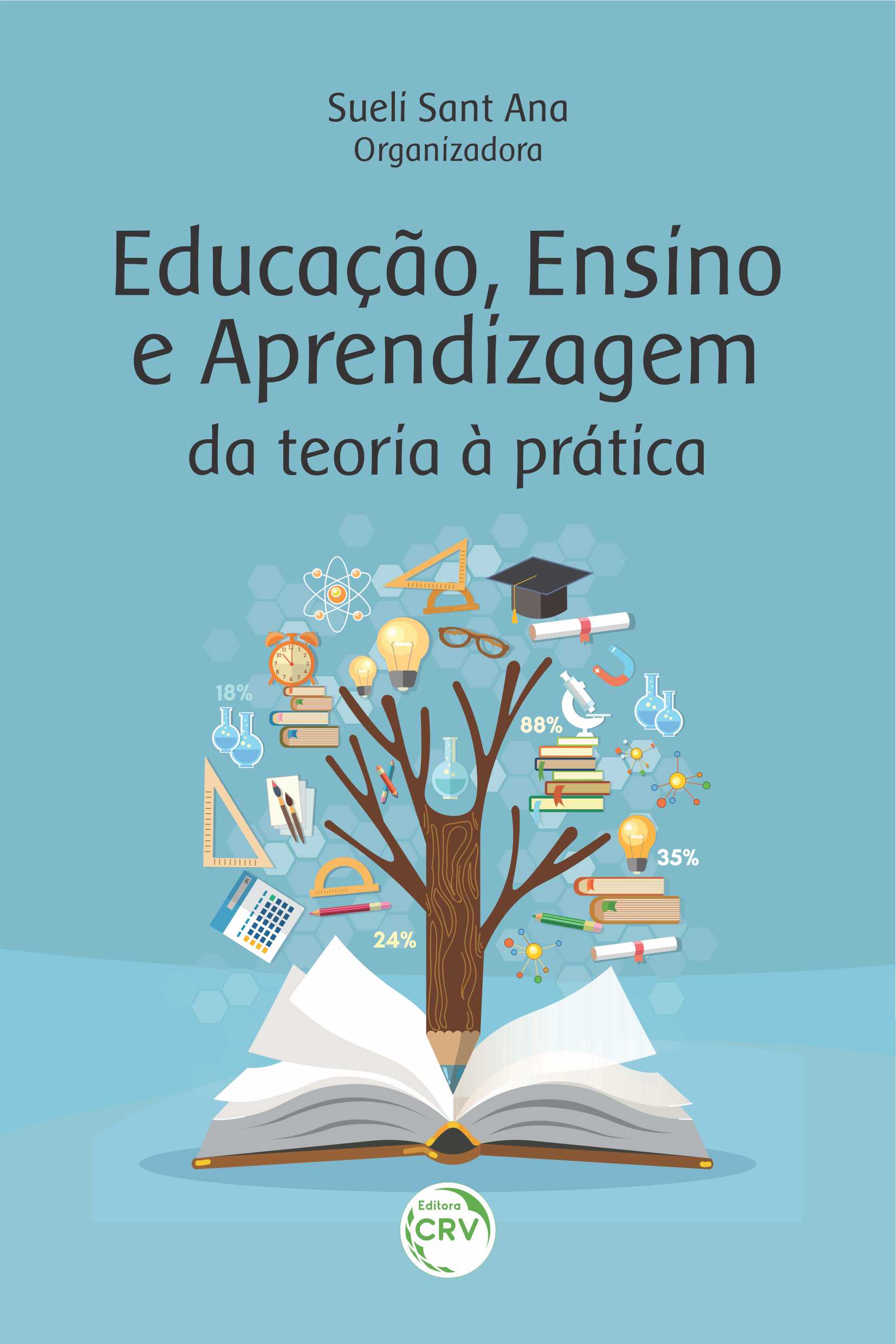 Capa do livro: EDUCAÇÃO, ENSINO E APRENDIZAGEM:<br> da teoria à prática