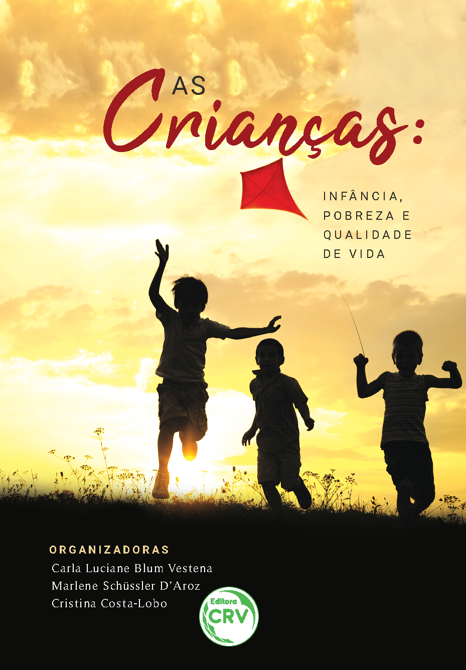 Capa do livro: AS CRIANÇAS: <br>infância, pobreza e qualidade de vida