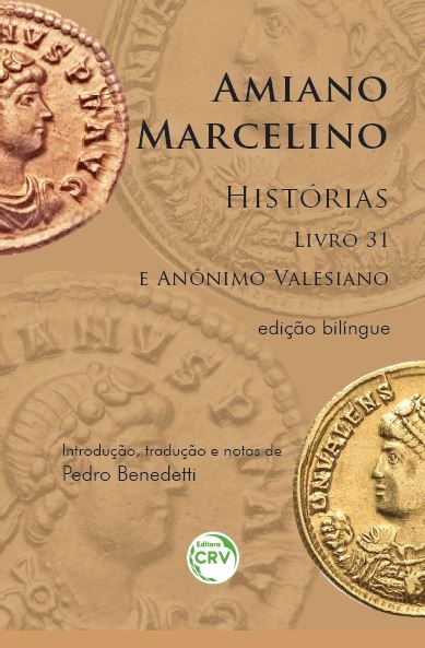 Capa do livro: AMIANO MARCELINO, HISTÓRIAS:<br> Livro 31 e Anônino Valesiano