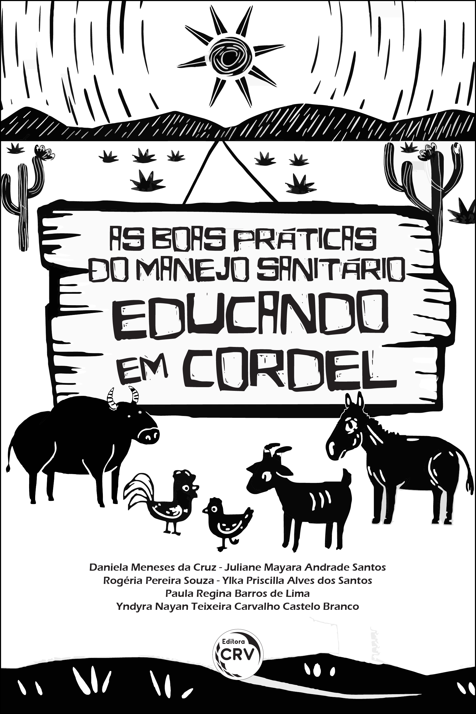 Capa do livro: AS BOAS PRÁTICAS DO MANEJO SANITÁRIO: <BR> Educando em cordel