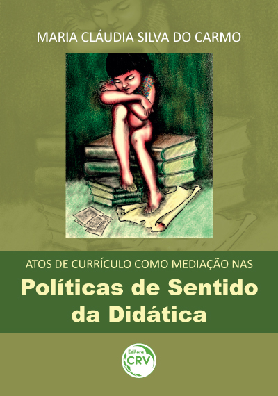 Capa do livro: ATOS DE CURRÍCULO COMO MEDIAÇÃO NAS POLÍTICAS DE SENTIDO DA DIDÁTICA 