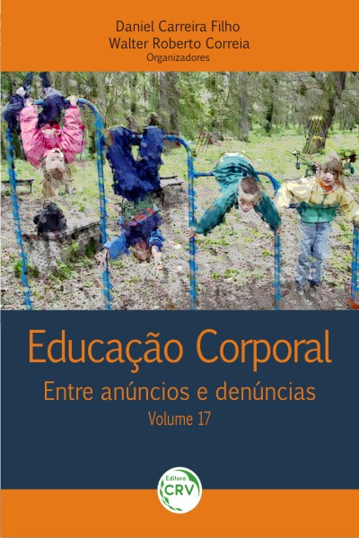 Capa do livro: EDUCAÇÃO CORPORAL:<br>entre anúncios e denúncias<br>Volume 17