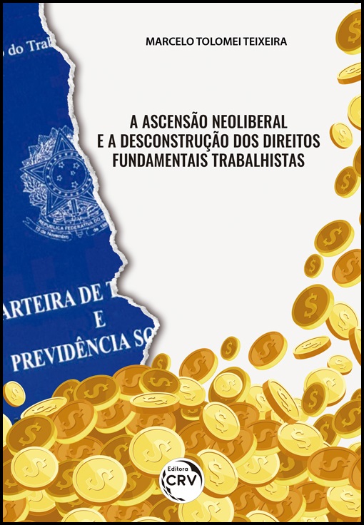 Capa do livro: A ASCENSÃO NEOLIBERAL E A DESCONSTRUÇÃO DOS DIREITOS FUNDAMENTAIS TRABALHISTAS