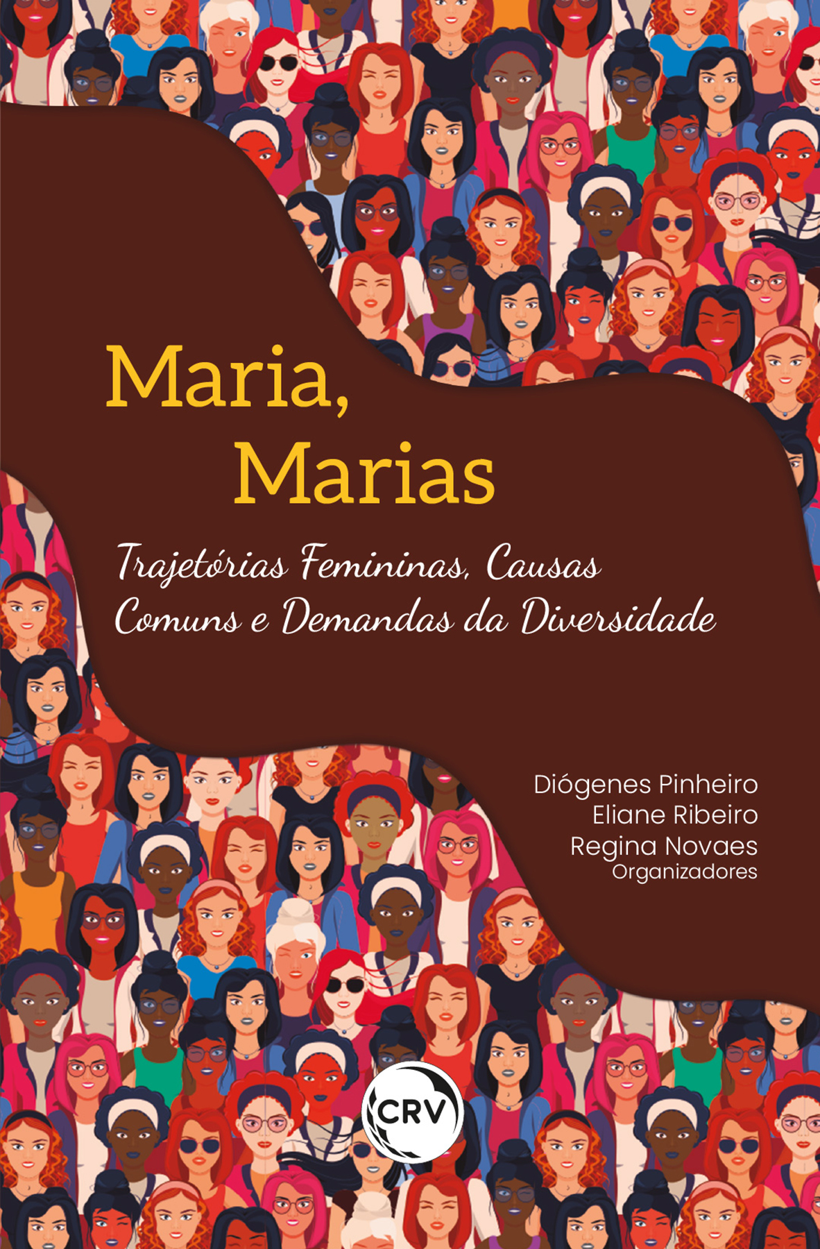 Capa do livro: MARIA, MARIAS: <BR>Trajetórias femininas, causas comuns e demandas da diversidade
