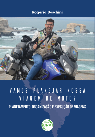 Capa do livro: VAMOS PLANEJAR NOSSA VIAGEM DE MOTO? <br>planejamento, organização e execução de viagens