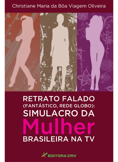 Capa do livro: RETRATO FALADO (FANTÁSTICO, REDE GLOBO):<BR>simulacro da mulher brasileira na tv