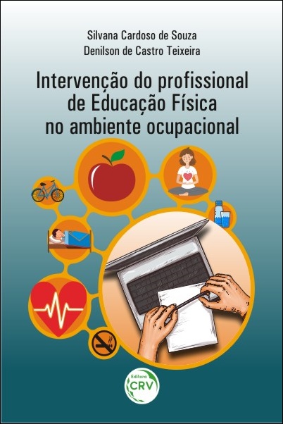 Capa do livro: INTERVENÇÃO DO PROFISSIONAL DE EDUCAÇÃO FÍSICA NO AMBIENTE OCUPACIONAL