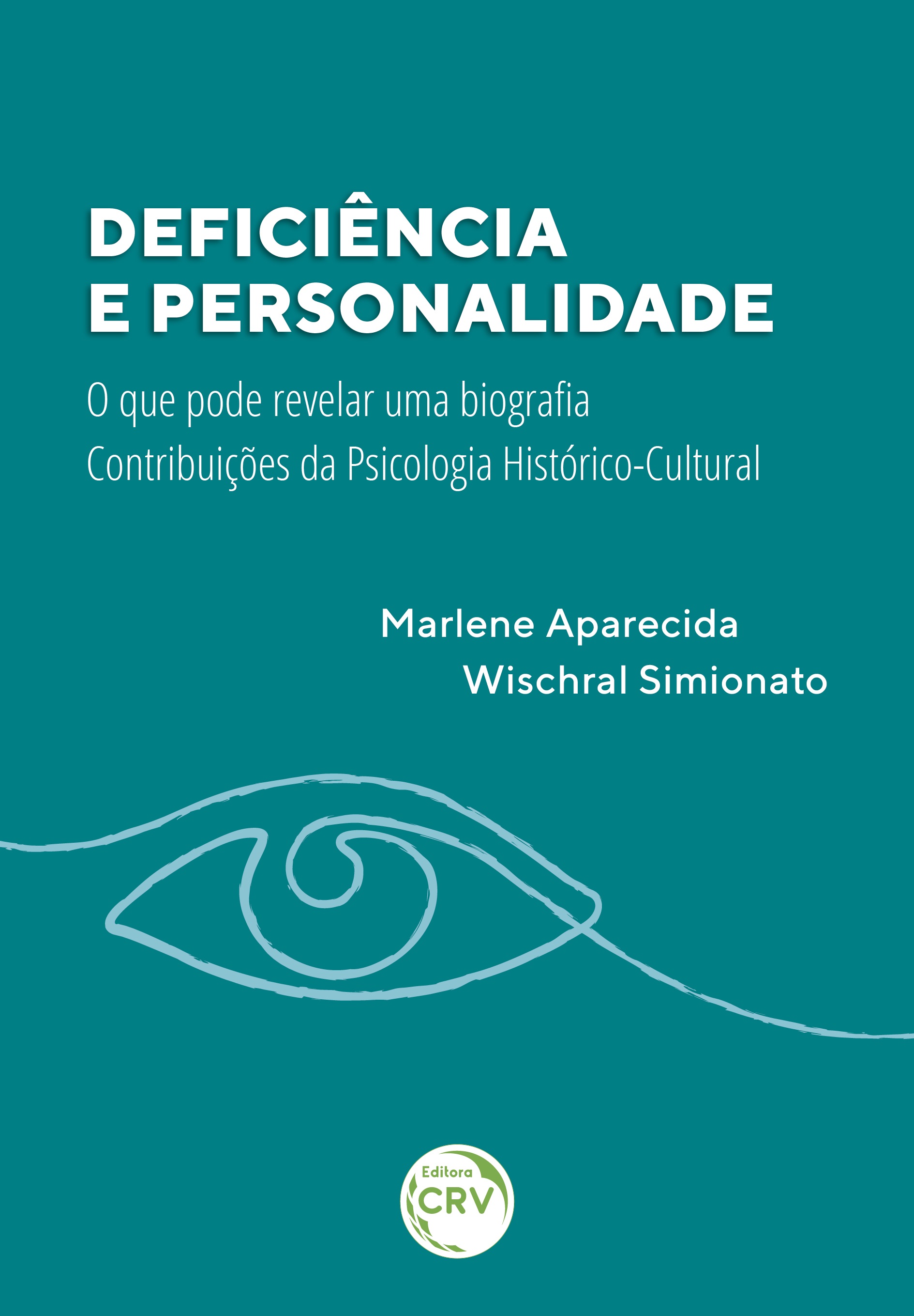 Capa do livro: DEFICIÊNCIA E PERSONALIDADE:<br> o que pode revelar uma biografia – contribuições da psicologia histórico-cultural