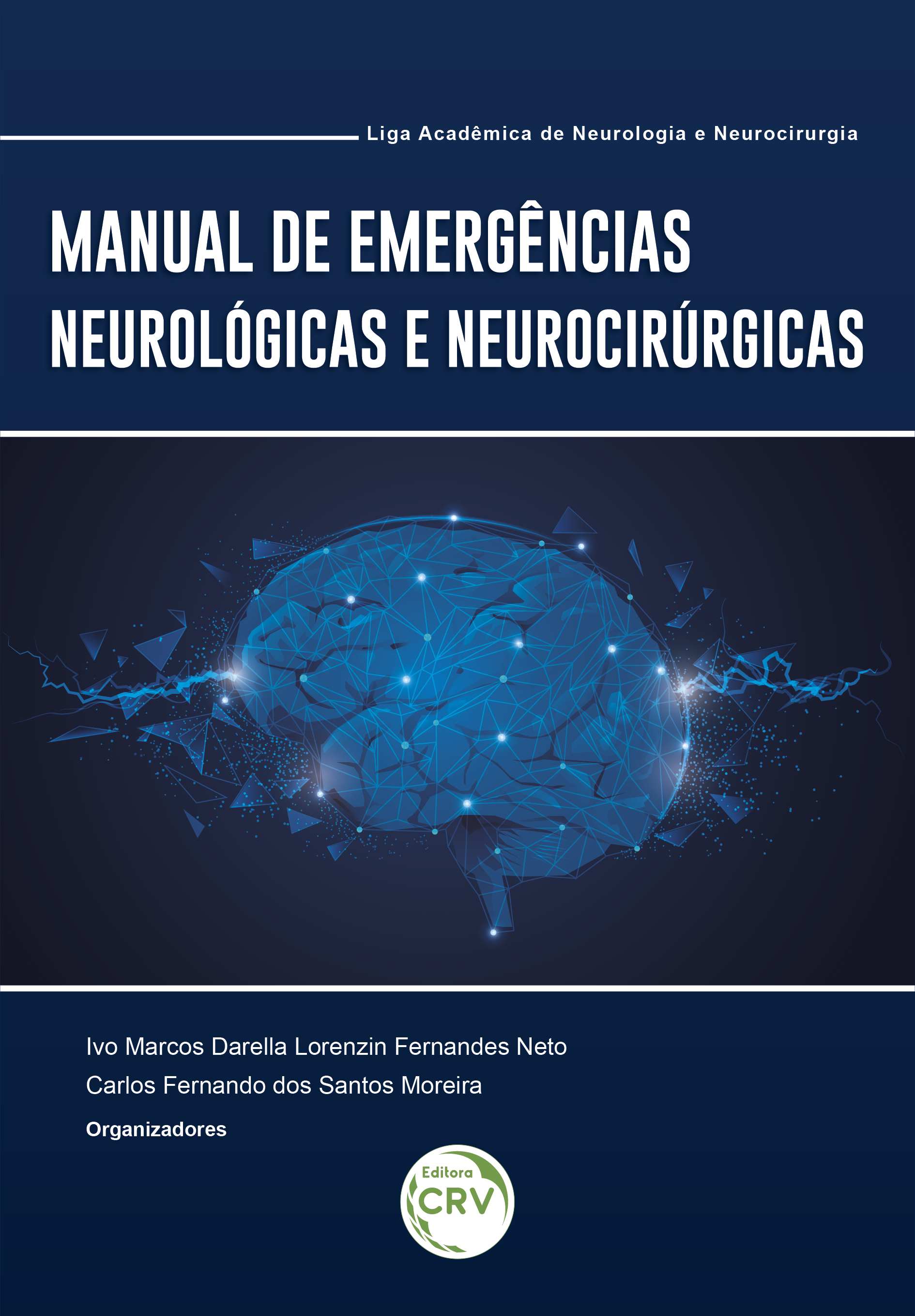 Capa do livro: MANUAL DE EMERGÊNCIAS NEUROLÓGICAS E NEUROCIRÚRGICAS: <br>Liga Acadêmica de Neurologia e Neurocirurgia