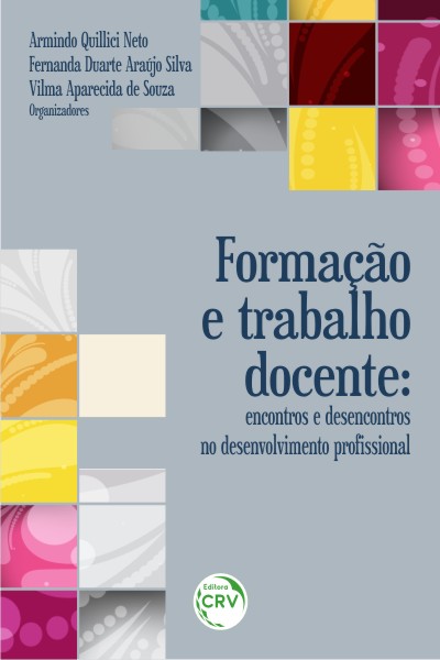 Capa do livro: FORMAÇÃO E TRABALHO DOCENTE:<br>encontros e desencontros no desenvolvimento profissional