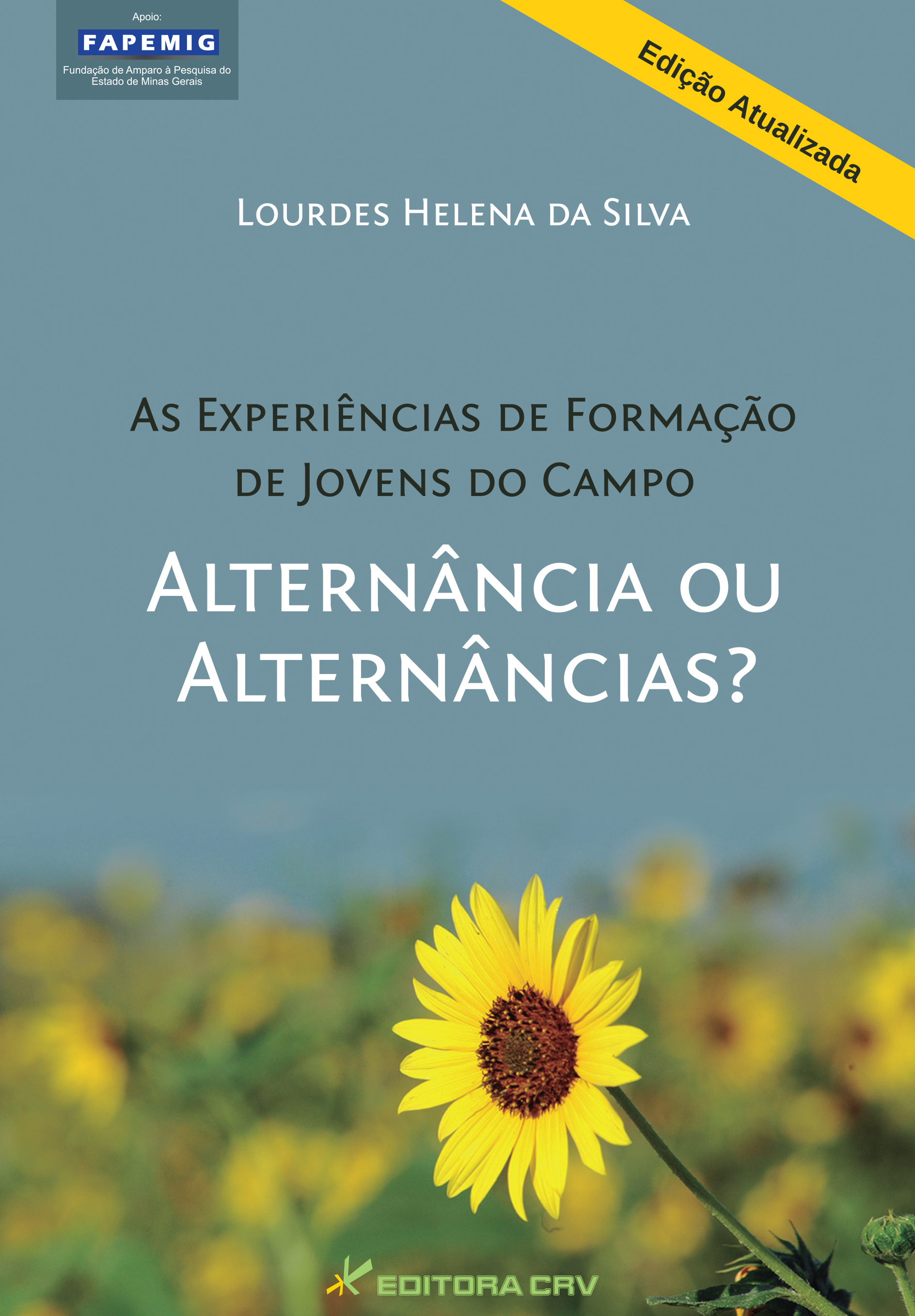 Capa do livro: AS EXPERIÊNCIAS DE FORMAÇÃO DE JOVENS DO CAMPO: <br>alternância ou alternâncias