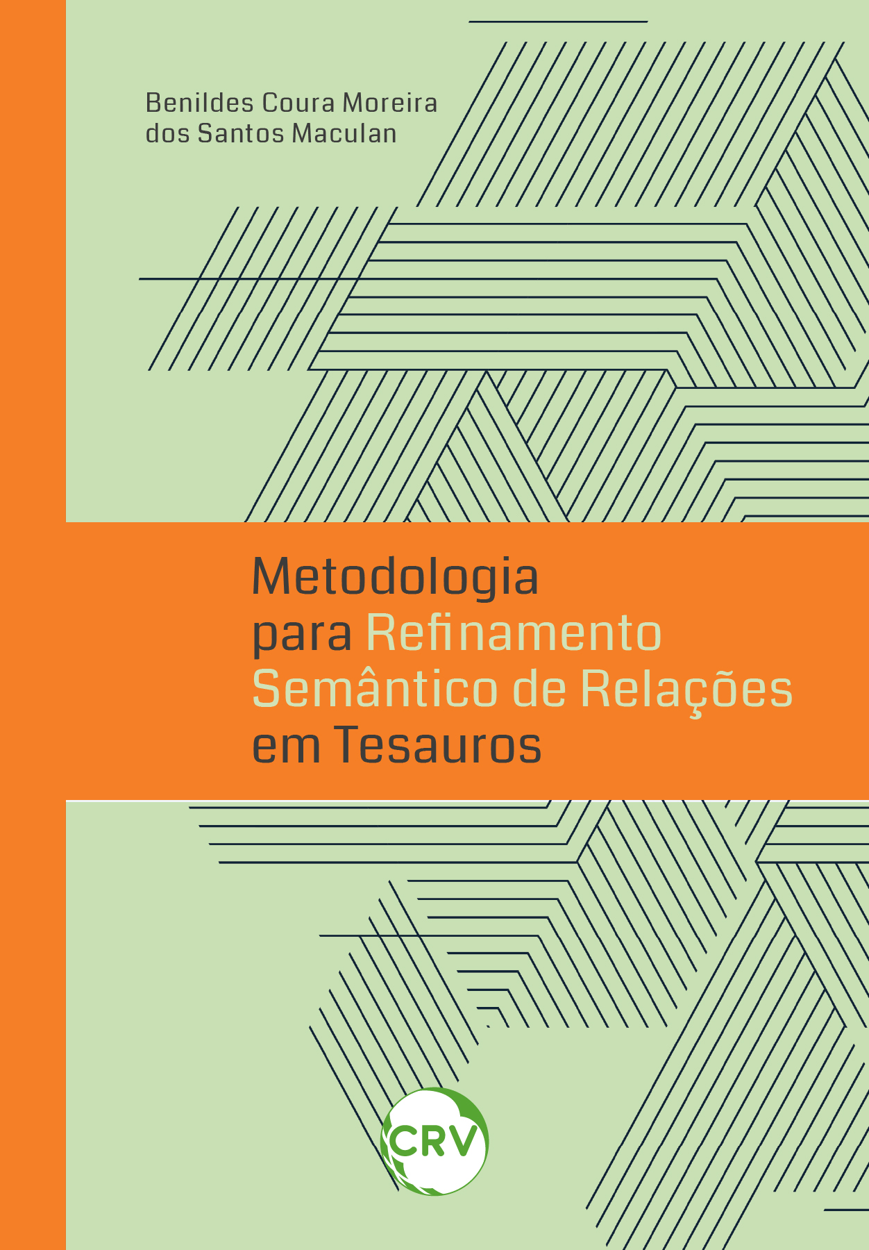 Capa do livro: Metodologia para refinamento semântico de relações em tesauros