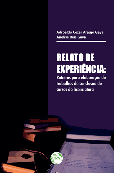 Capa do livro: RELATO DE EXPERIÊNCIA: <br>roteiros para elaboração de trabalhos de conclusão de cursos de licenciatura