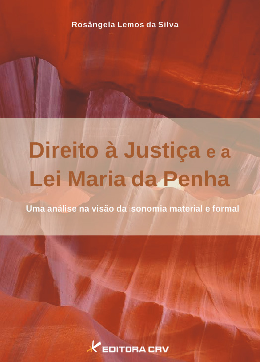 Capa do livro: DIREITO À JUSTIÇA E A LEI MARIA DA PENHA: <br>uma análise na visão da isonomia material e forma