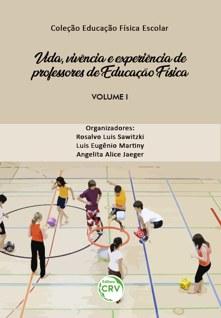 Capa do livro: VIDA, VIVÊNCIA E EXPERIÊNCIA DE PROFESSORES DE EDUCAÇÃO FÍSICA <br>Coleção Educação Física Escolar - Volume 1