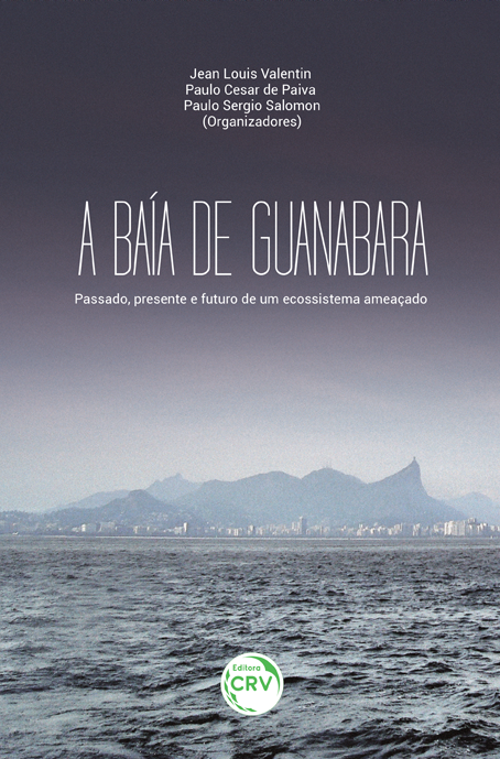 Capa do livro: A BAÍA DE GUANABARA:<br> passado, presente e futuro de um ecossistema ameaçado