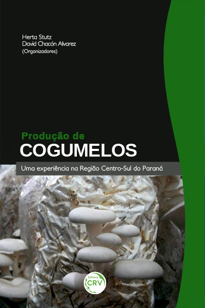 Capa do livro: PRODUÇÃO DE COGUMELOS:<br> uma experiência na região centro-sul do Paraná 