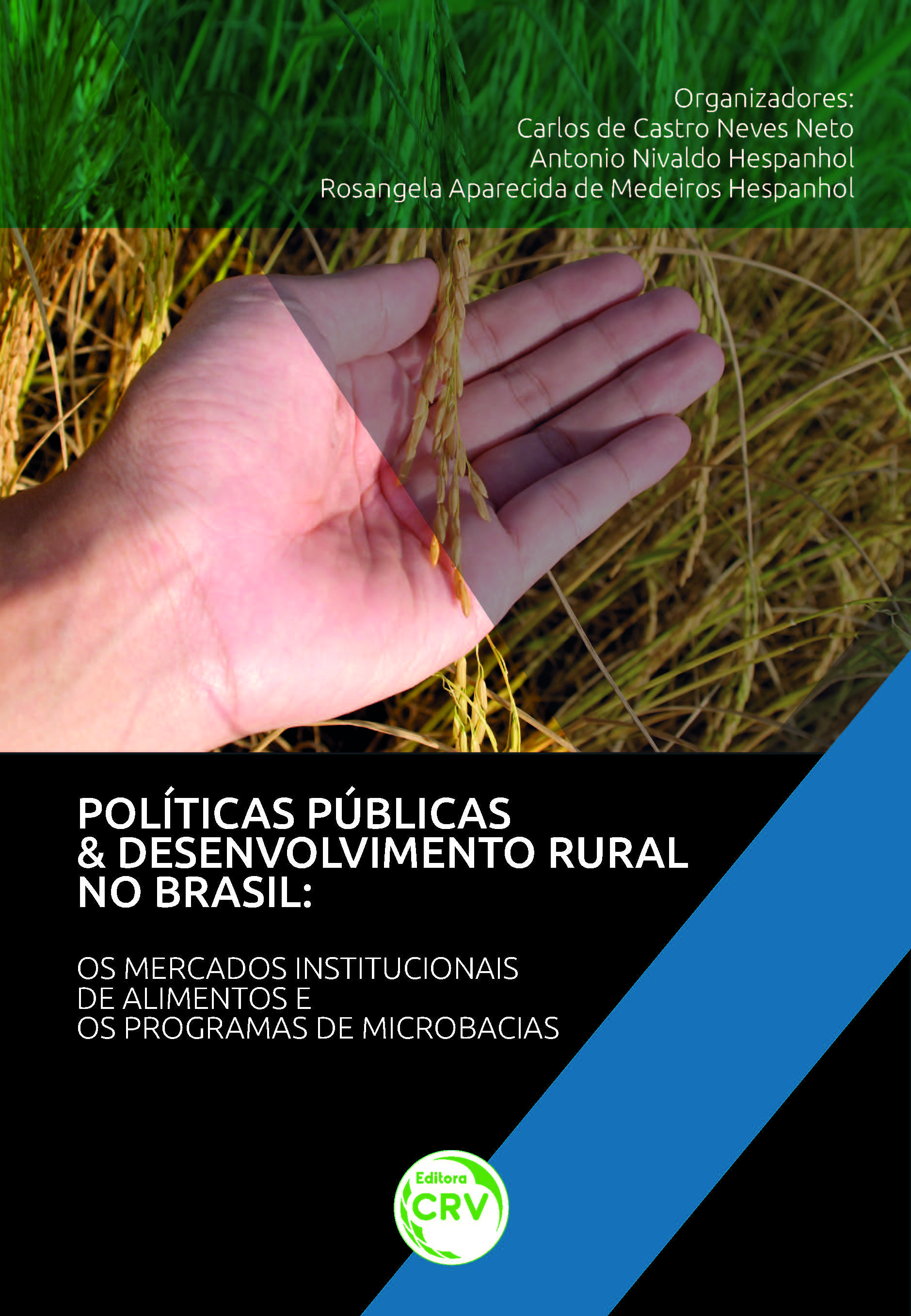 Capa do livro: POLÍTICAS PÚBLICAS & DESENVOLVIMENTO RURAL NO BRASIL:<br> os mercados institucionais de alimentos e os programas de microbacias