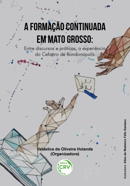 Capa do livro: A FORMAÇÃO CONTINUADA EM MATO GROSSO: <br>entre discursos e práticas, a experiência do Cefapro de Rondonópolis