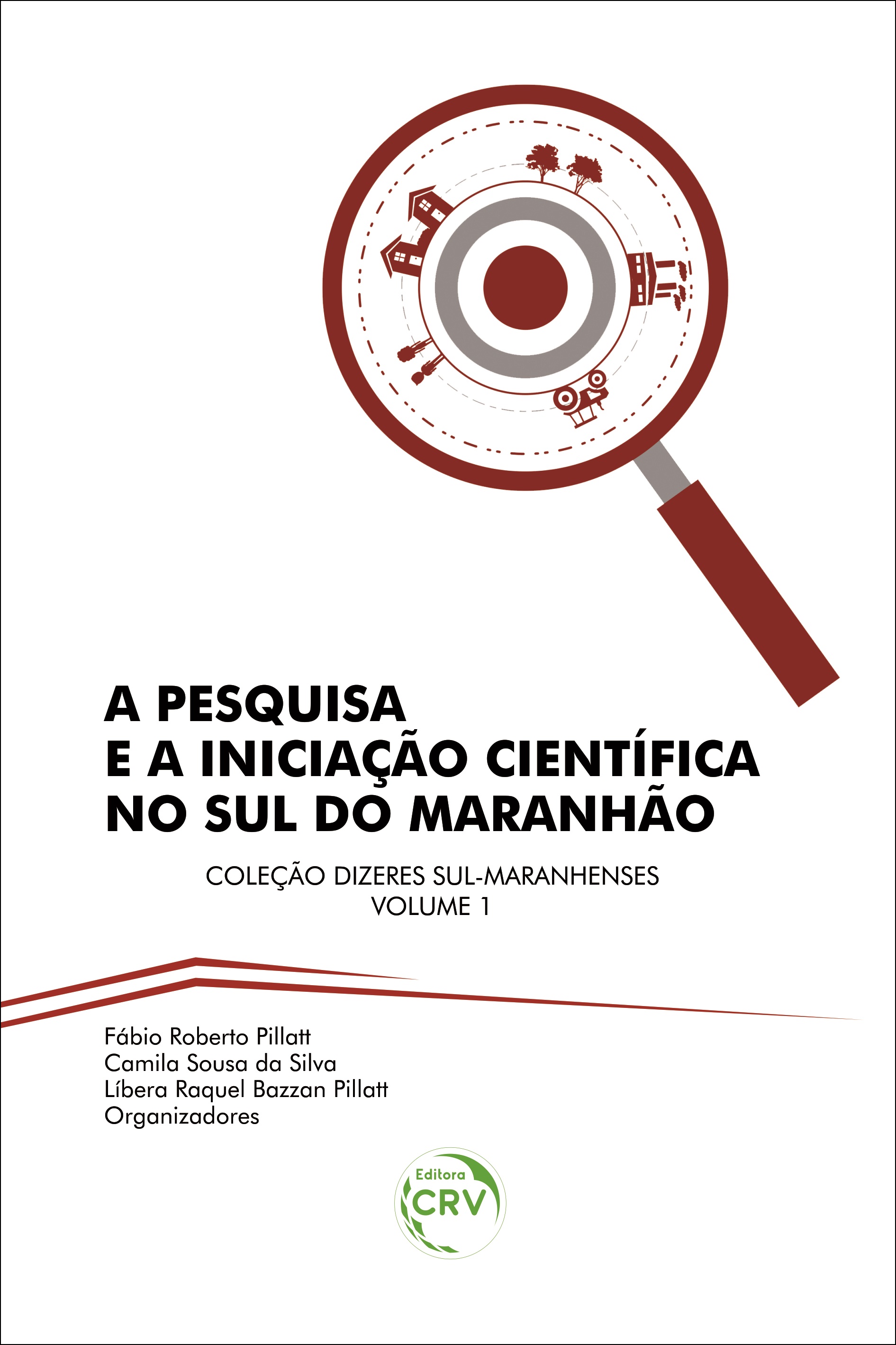 Capa do livro: A PESQUISA E A INICIAÇÃO CIENTÍFICA NO SUL DO MARANHÃO  <br>Coleção Dizeres sul-maranhenses  <br>Volume 1