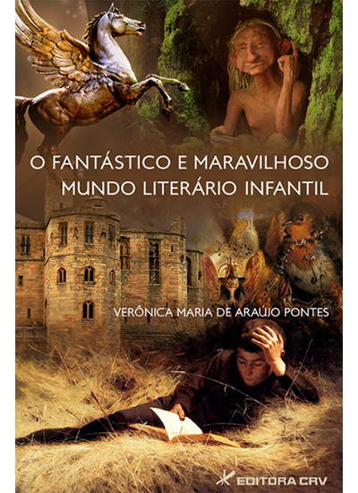 Capa do livro: O FANTÁSTICO E MARAVILHOSO MUNDO LITERÁRIO INFANTIL