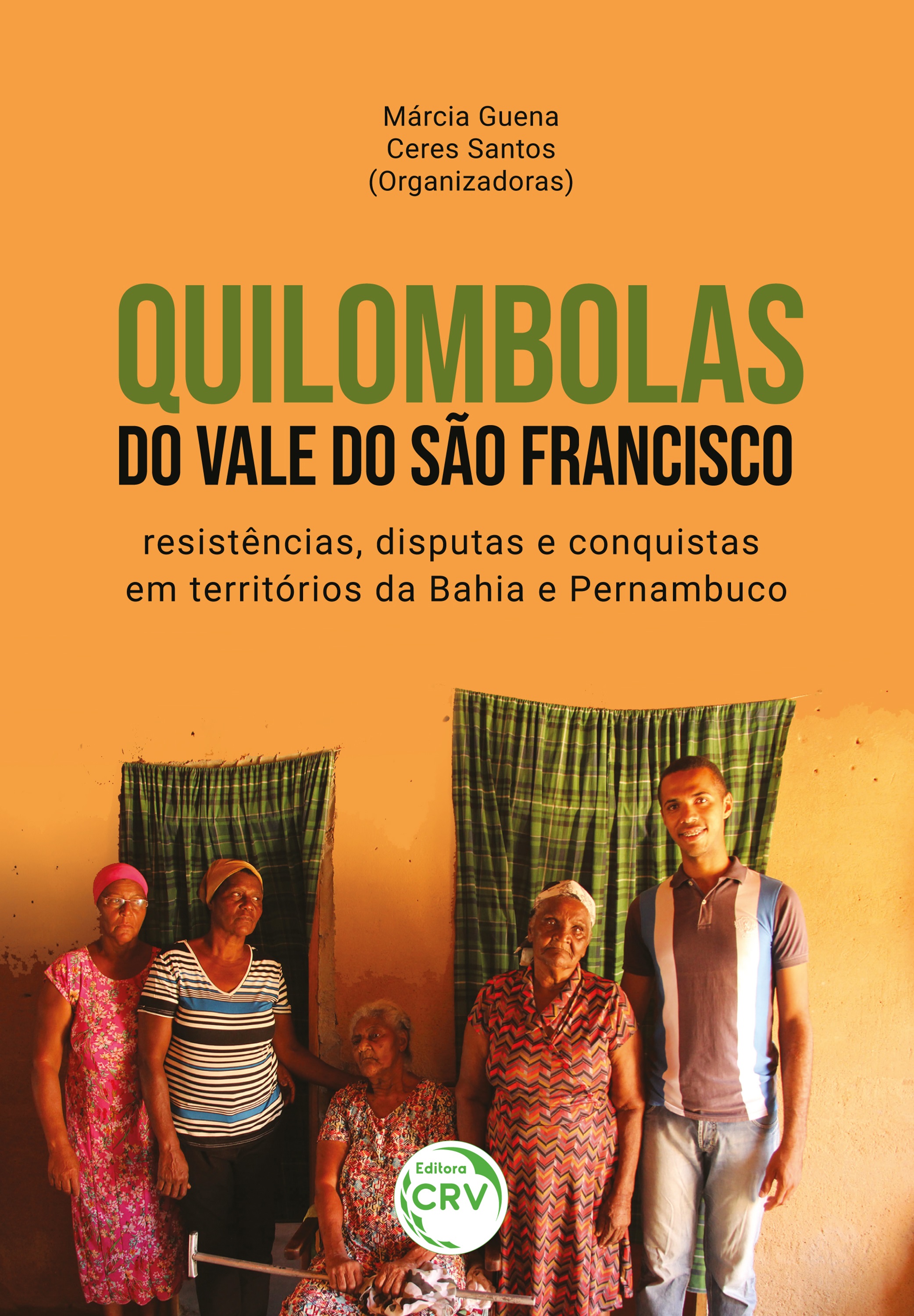 Capa do livro: QUILOMBOLAS DO VALE DO SÃO FRANCISCO: <br>resistências, disputas e conquistas em territórios da Bahia e Pernambuco