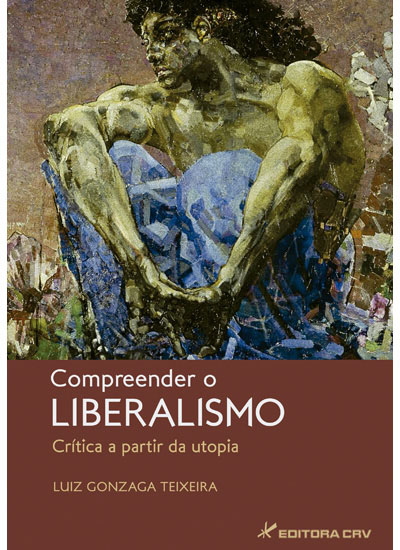 Capa do livro: COMPREENDER O LIBERALISMO<br>Crí­tica a partir da Utopia