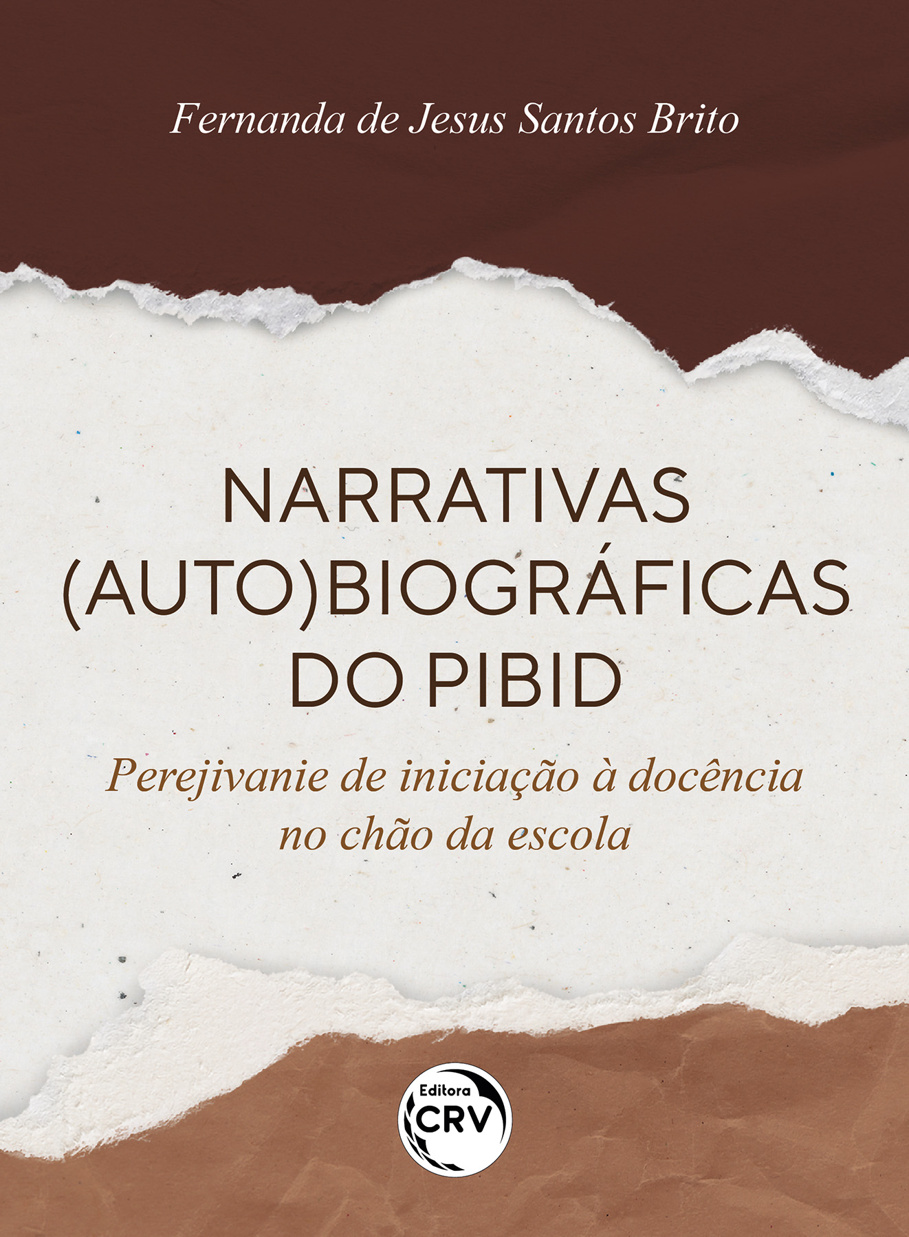 Capa do livro: NARRATIVAS (AUTO) BIOGRÁFICAS DO PIBID:<br> Perejivanie de iniciação à docência no chão da escola