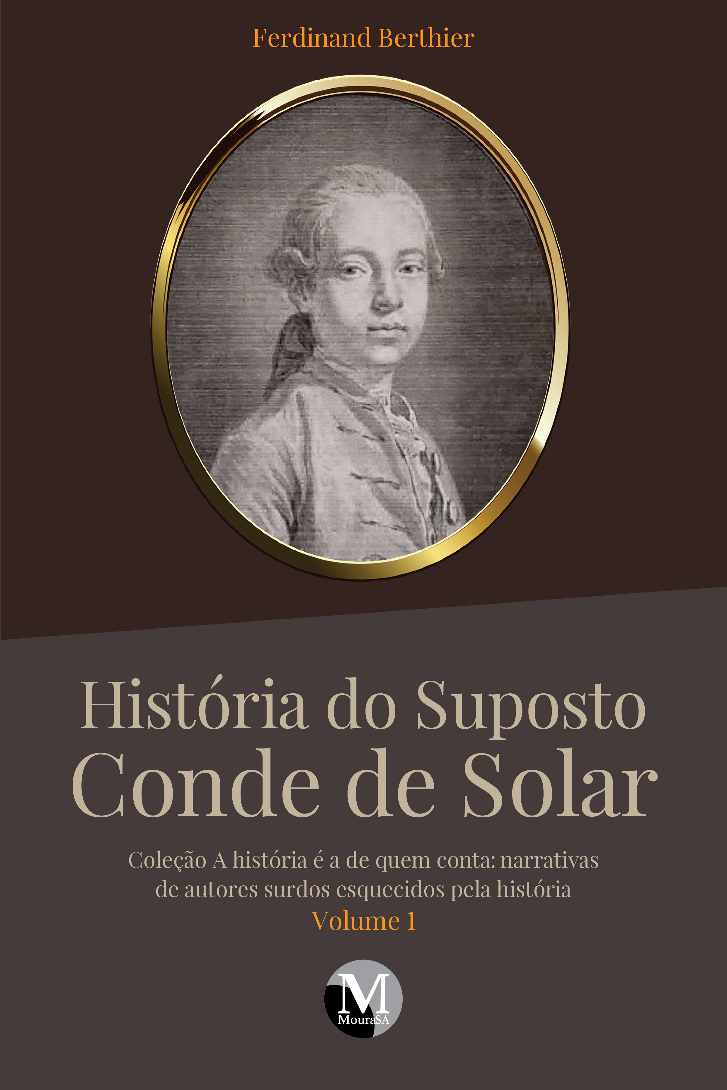 Capa do livro: HISTÓRIA DO SUPOSTO CONDE DE SOLAR<br>Coleção A história é a de quem conta:<br> narrativas de autores surdos esquecidos pela história – Volume 1