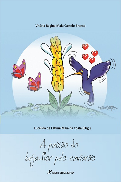 Capa do livro: A PAIXÃO DO BEIJA-FLOR PELO CAMARÃO