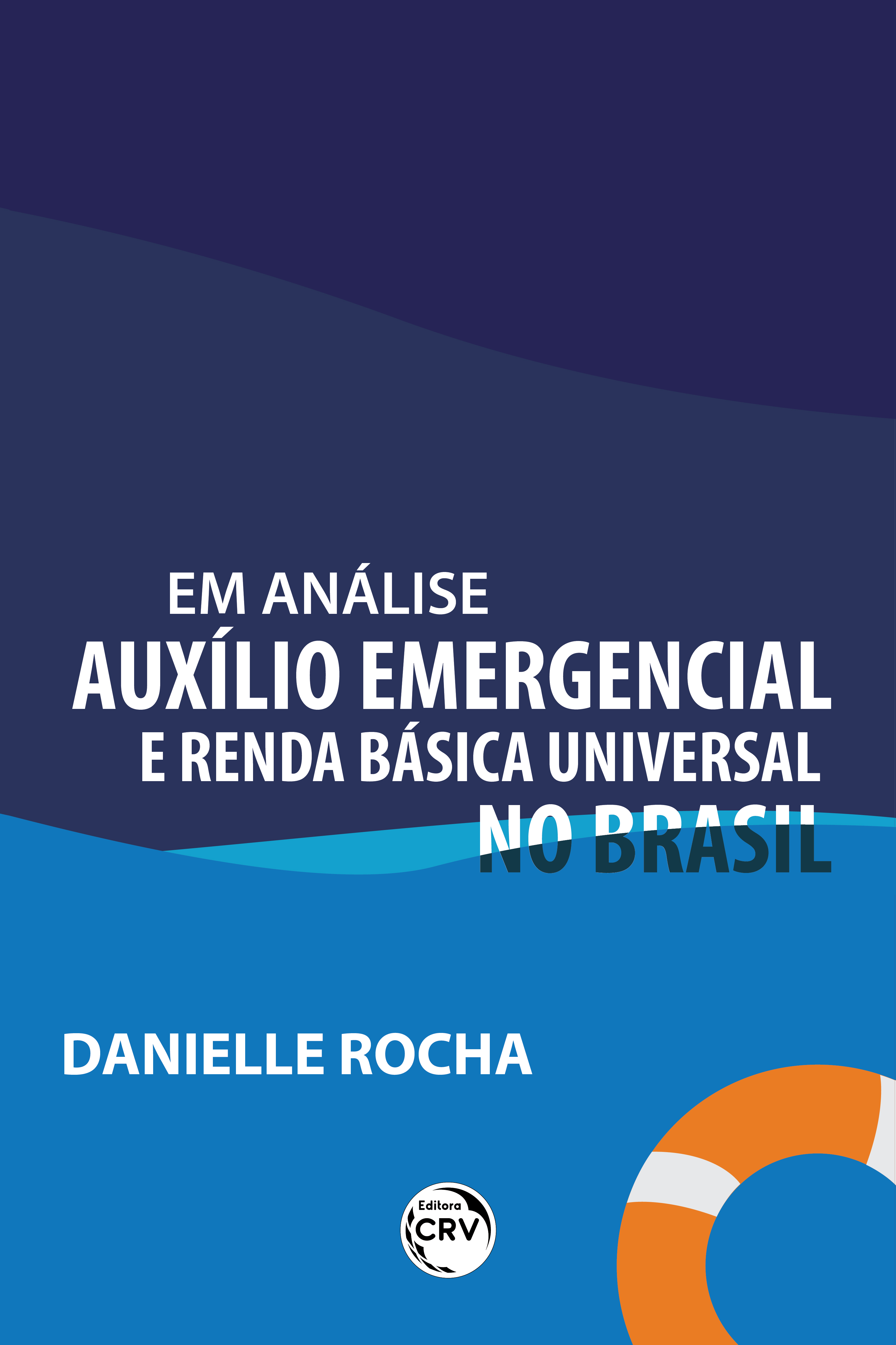 Capa do livro: EM ANÁLISE: <br>Auxílio Emergencial e Renda Básica Universal no Brasil