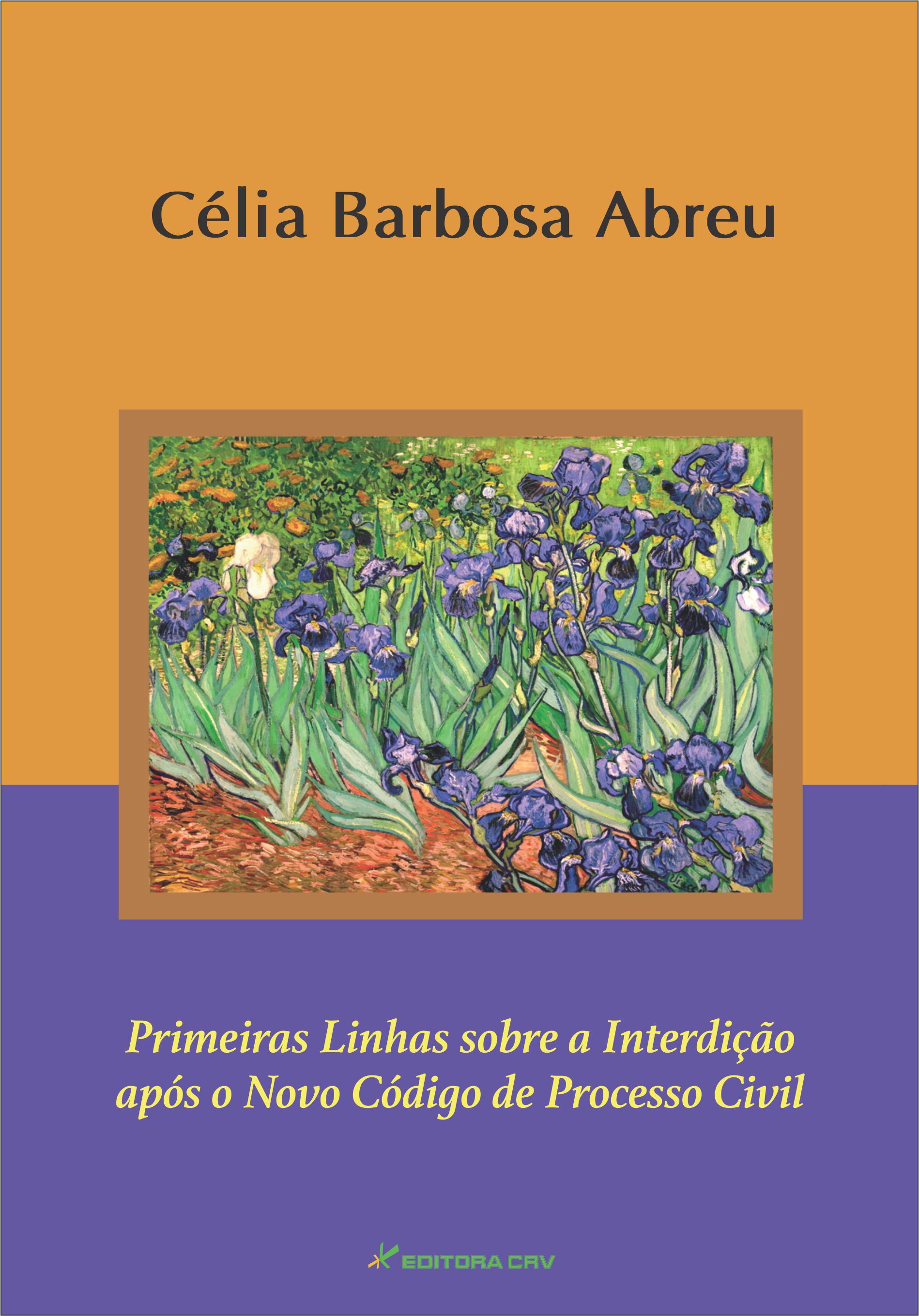 Capa do livro: PRIMEIRAS LINHAS SOBRE A INTERDIÇÃO APÓS O NOVO CÓDIGO DE PROCESSO CIVIL